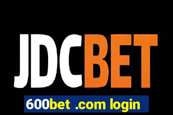 600bet .com login